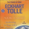 Eckhart Tolle A New Earth- Awakening Your Life's Purpose